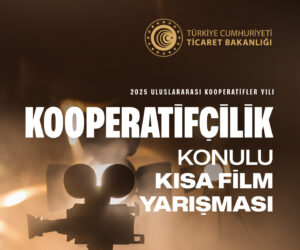 2025 Uluslararası Kooperatifler Yılı: Türkiye’de Kooperatifçilik Kültürü İçin Büyük Fırsat