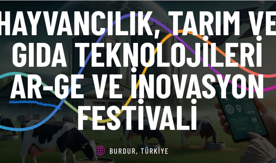 HAYTEKFEST 2025 Başvuruları Başladı: Tarım, Hayvancılık ve Gıdada Geleceği Şekillendirin Burdur Mehmet Akif Ersoy