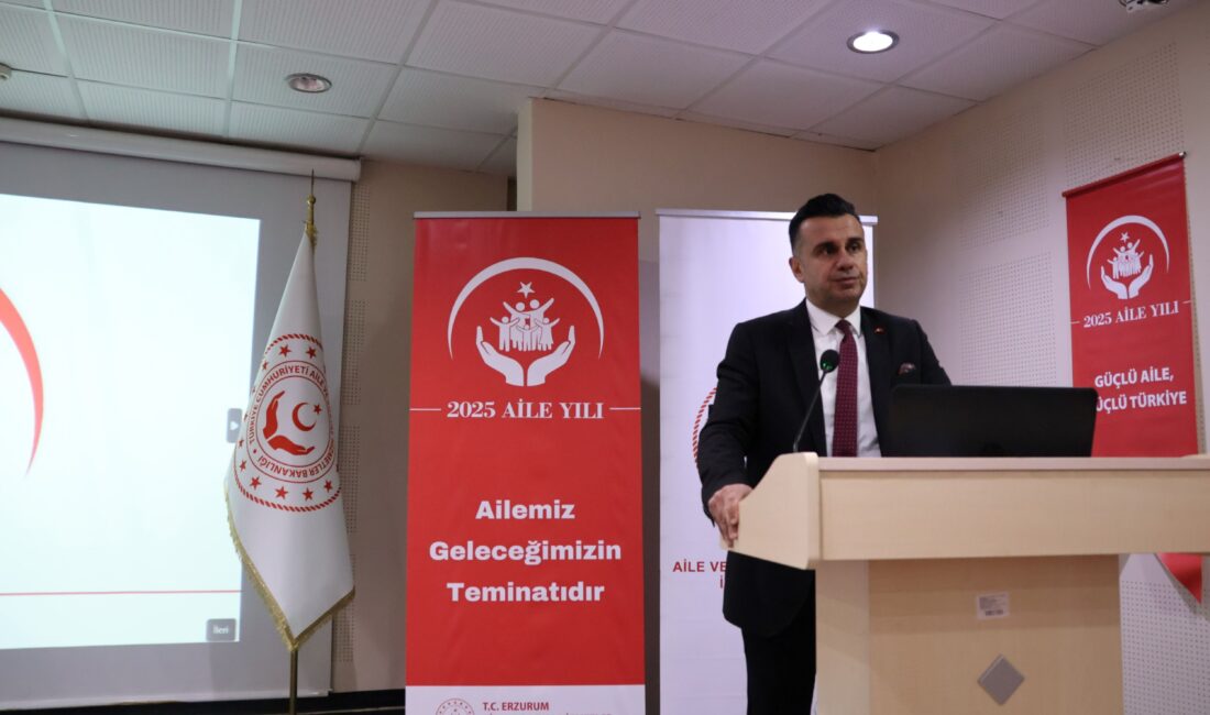 Aile Yılı kapsamında Erzurum’da