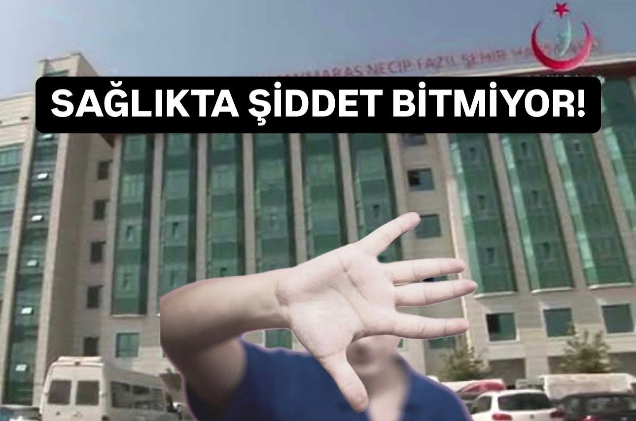 Kahramanmaraş’ta Sağlıkta Şiddet: Necip Fazıl Şehir Hastanesi’nde Hemşireye Saldırı!