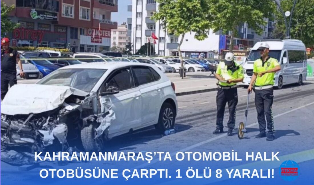 ALİ ÇAKIL-KAHRAMANMARAŞ/TEKHA Kahramanmaraş’ta meydana