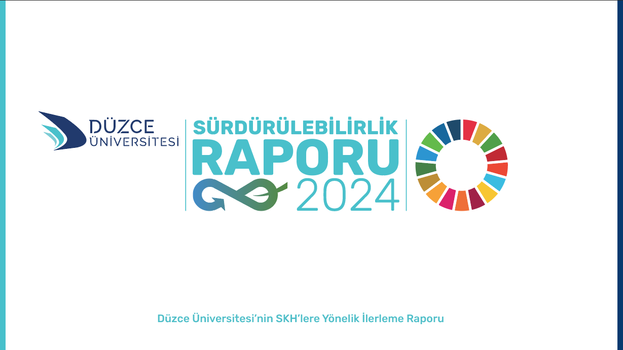Düzce Üniversitesi’nden 2024 Sürdürülebilirlik Raporu