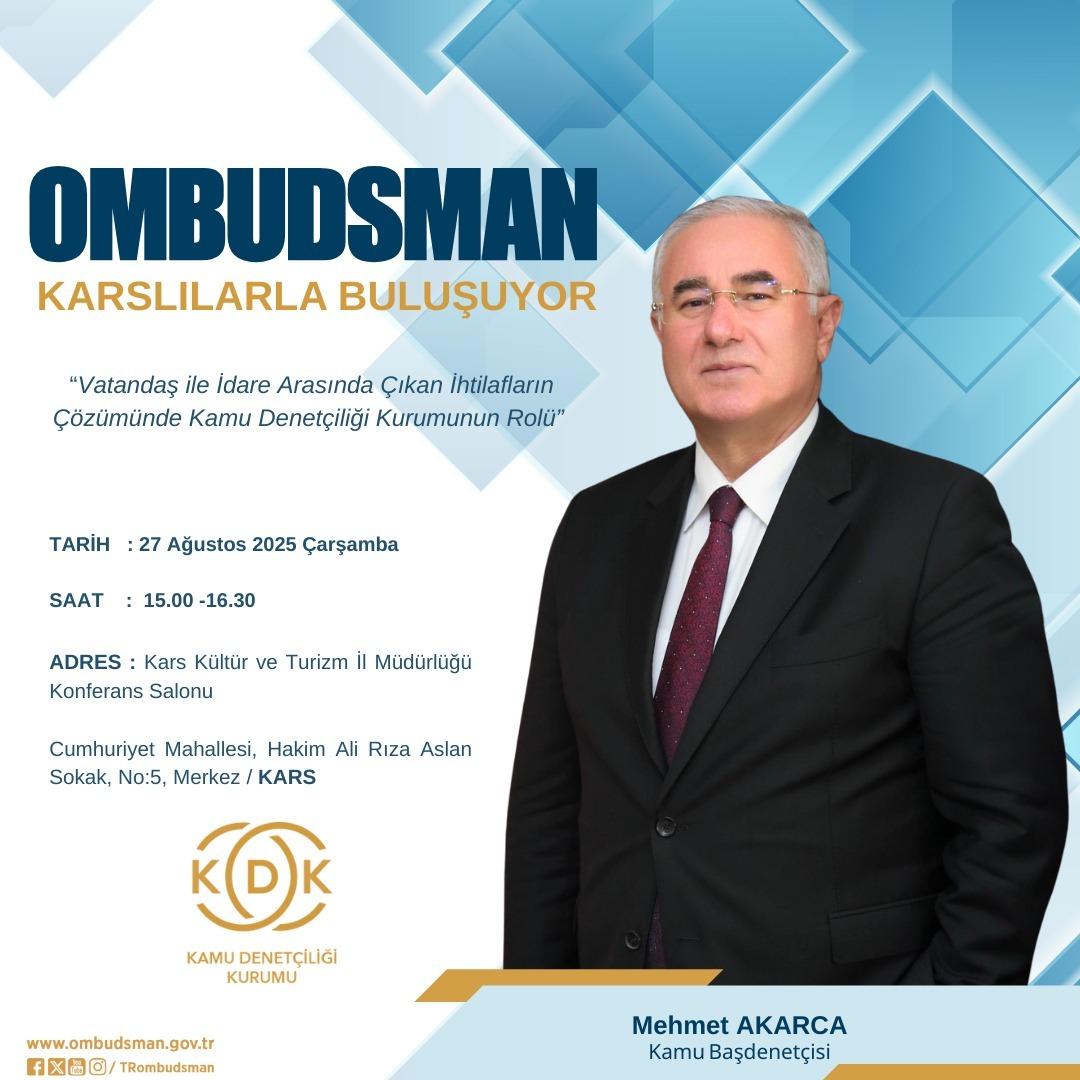 Kamu Başdenetçisi (Ombudsman) Mehmet Akarca Kars’ta Halkla Buluşacak
