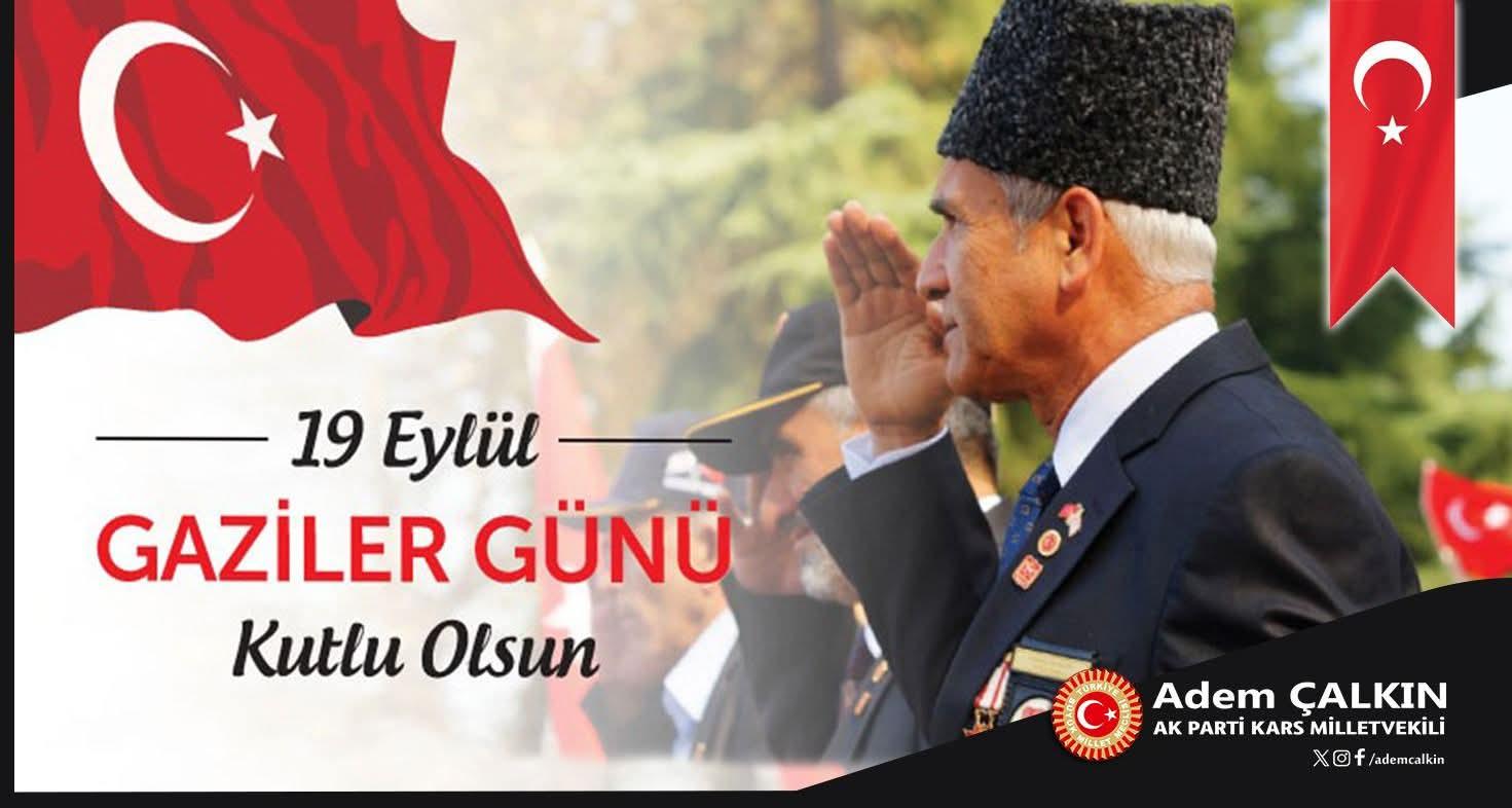 AK Parti Kars Milletvekili Adem Çalkın’dan Gaziler Günü Mesajı