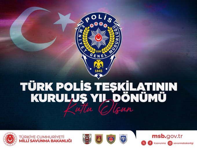 MSB’den Türk Polis Teşkilatı’nın 181. Kuruluş Yıl Dönümü Mesajı