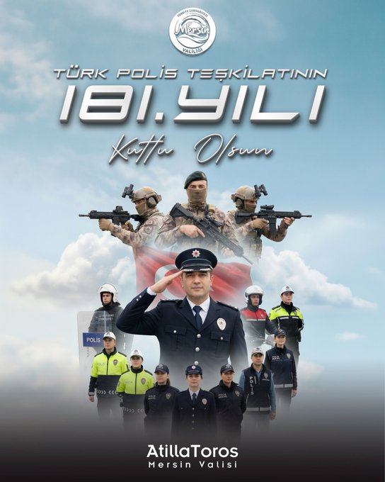 Mersin Valisi Atilla Toros’tan Türk Polis Teşkilatı’nın 181. Yıl Dönümü Mesajı